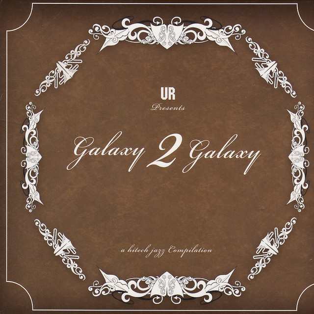 Album cover for Galaxy 2 Galaxy: A High Tech Jazz Compilation by Galaxy 2 Galaxy