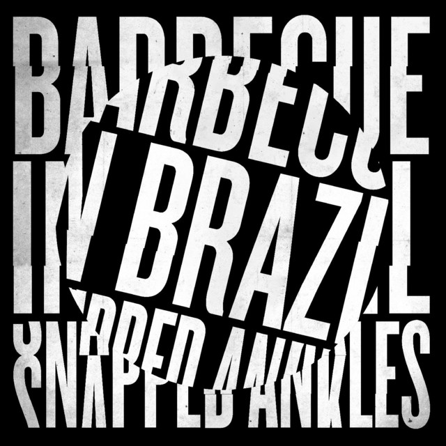 Album cover for Barbecue In Brazil by Snapped Ankles