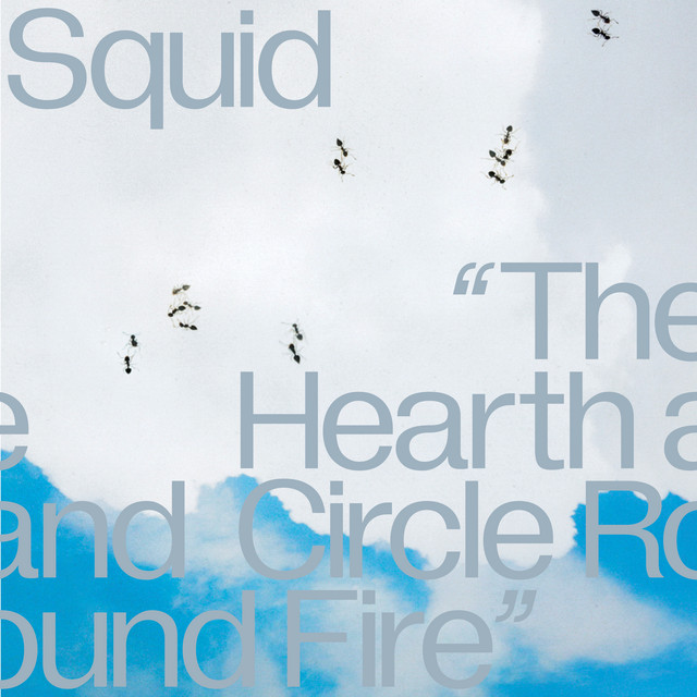 Album cover for The Hearth And Circle Round Fire by Squid