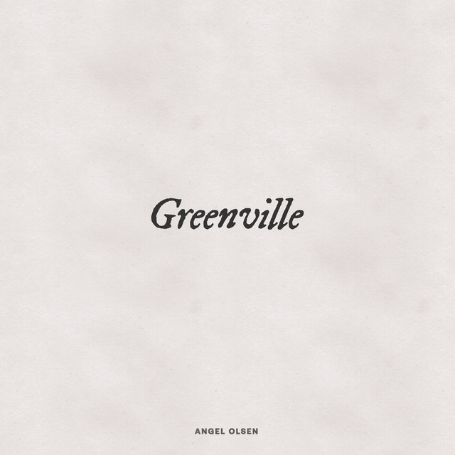 Album cover for Greenville by Angel Olsen