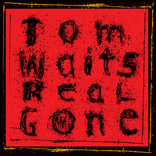 Album cover for Real Gone (Remastered) by Tom Waits
