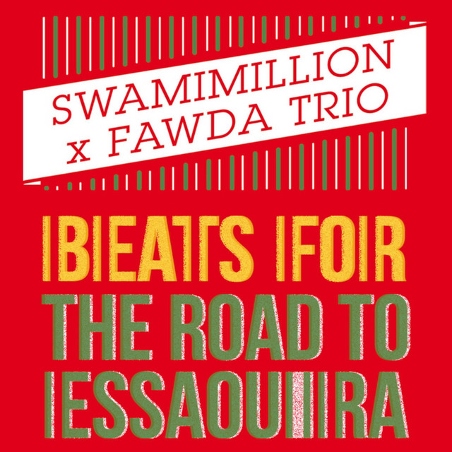Album cover for Beats for the Road to Essaouira (feat. Fawda Trio) by SwamiMillion, Fawda Trio