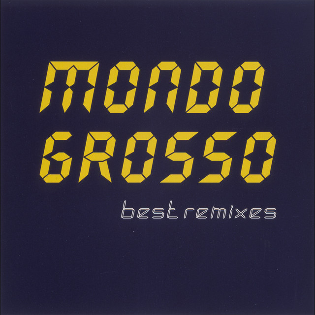 Album cover for MONDO GROSSO best remixes by Mondo Grosso, featuring blue dominant palette and typographic composition.