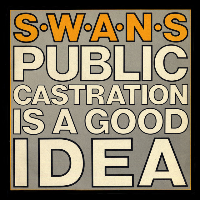 Album cover for Public Castration Is a Good Idea (Live) by Swans