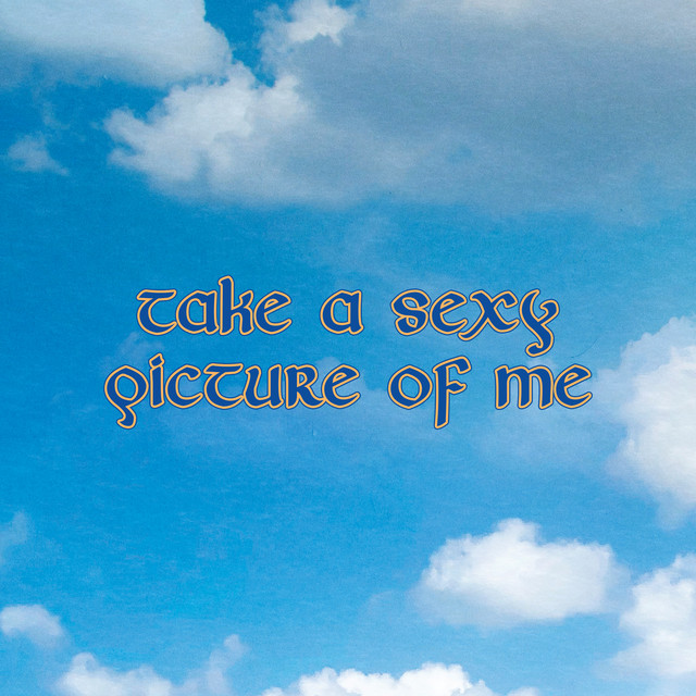 Album cover for Take A Sexy Picture Of Me by CMAT