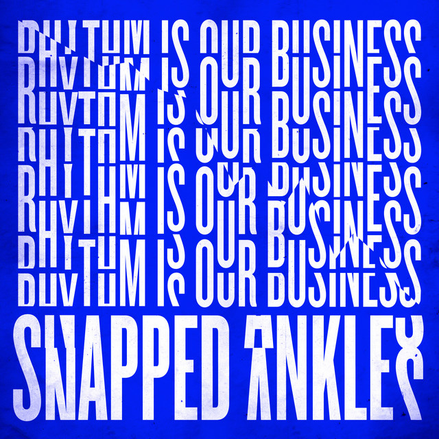 Album cover for Rhythm Is Our Business (Edit) by Snapped Ankles