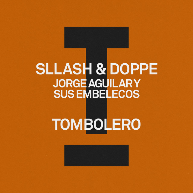 Album cover for Tombolero by Sllash & Doppe, Jorge Aguilar Y Sus Embelecos