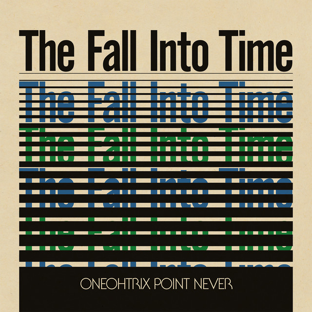 Album cover for The Fall Into Time by Oneohtrix Point Never