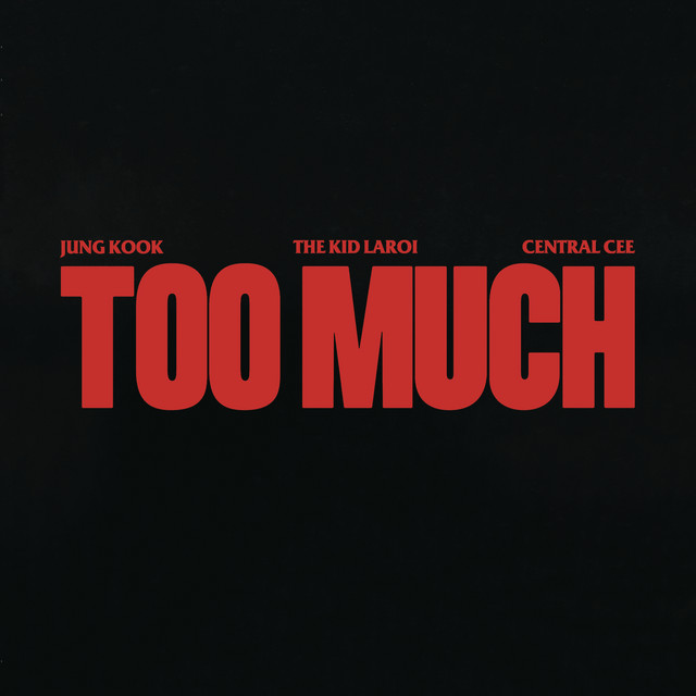 Album cover for TOO MUCH by The Kid LAROI, Jung Kook, Central Cee