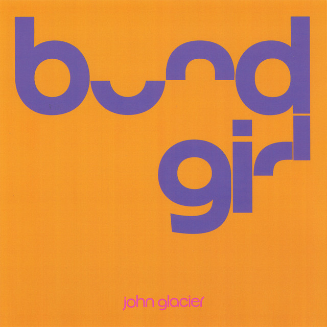 Album cover for Bond Girl by John Glacier