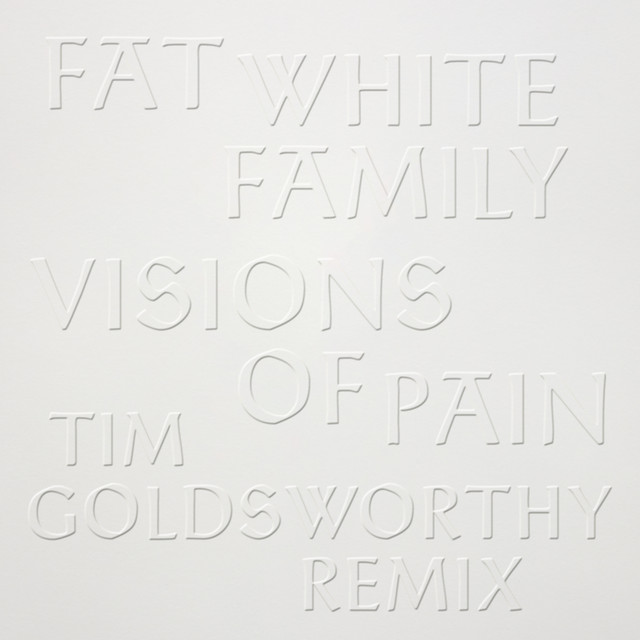 Album cover for Visions Of Pain (Tim Goldsworthy Remix) by Fat White Family, Tim Goldsworthy