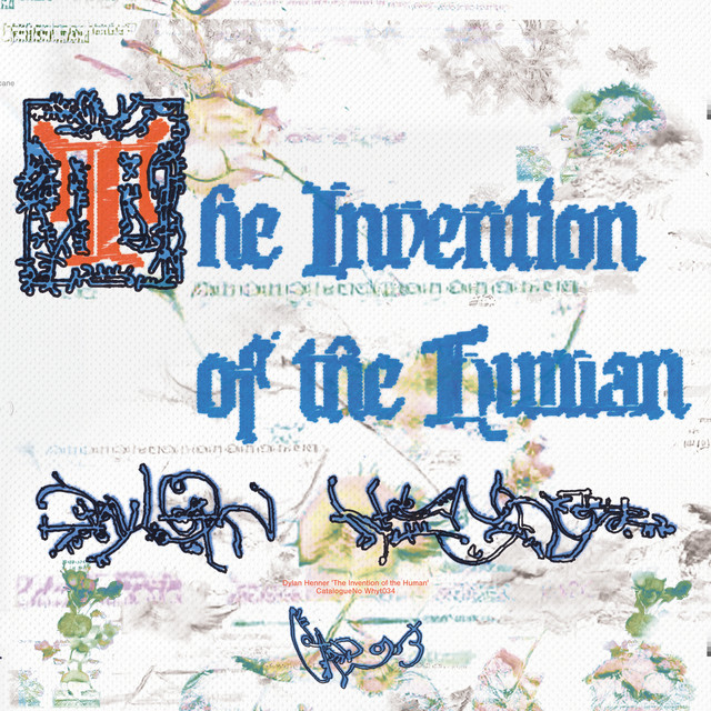 Album cover for The Invention of the Human by Dylan Henner