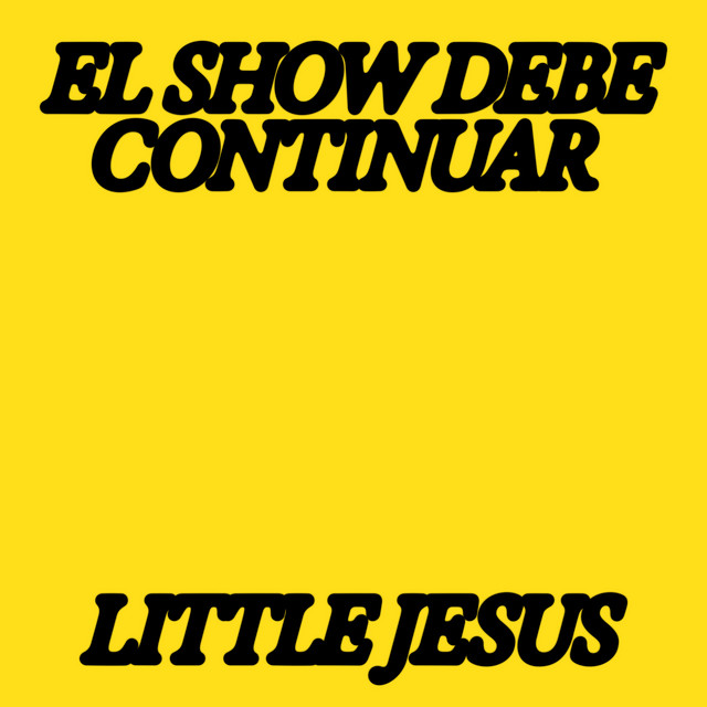 Album cover for El Show Debe Continuar by Little Jesus, Ivana
