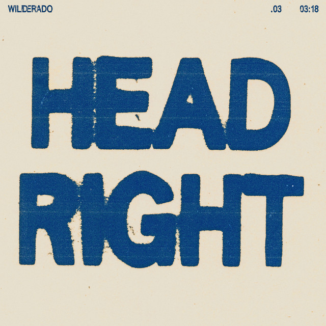 Album cover for Head Right by Wilderado