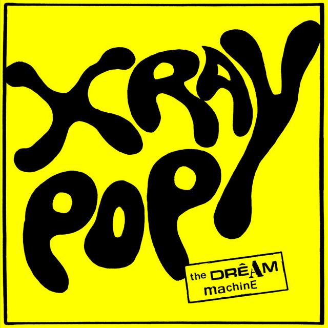 Album cover for The Dream Machine by X Ray Pop