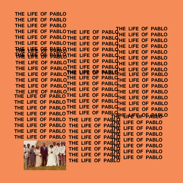 Album cover for The Life Of Pablo by Kanye West, featuring orange dominant palette and typographic composition.
