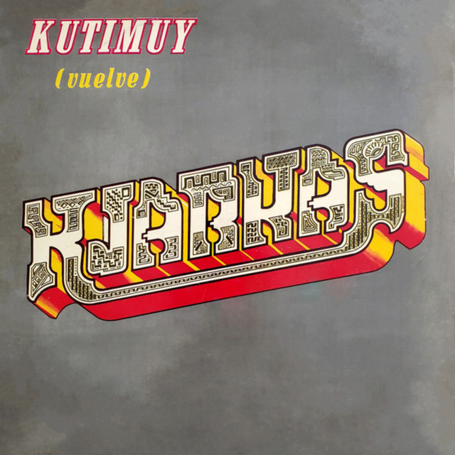 Album cover for Kutimuy (Vuelve) by Los Kjarkas