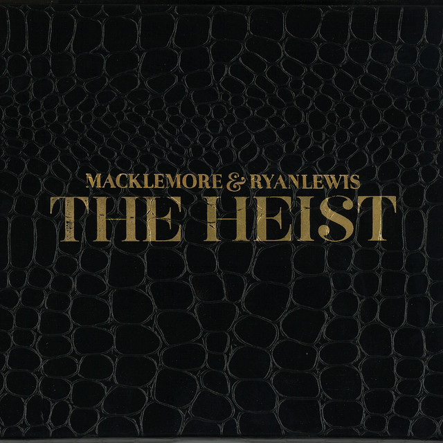 Album cover for The Heist by Macklemore, Ryan Lewis, Macklemore & Ryan Lewis, Ray Dalton