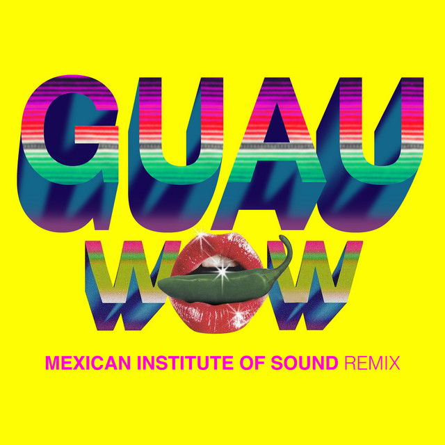 Album cover for Wow (GUAU! Mexican Institute of Sound Remix) by Beck, Mexican Institute Of Sound, Mü De La Banda Bastön