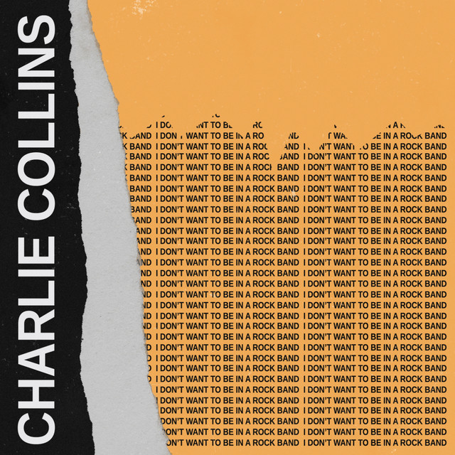 Album cover for I Don't Want To Be In A Rock Band by Charlie Collins