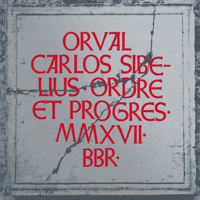 Album cover for Ordre et progres (MMX VII) by Orval Carlos Sibelius