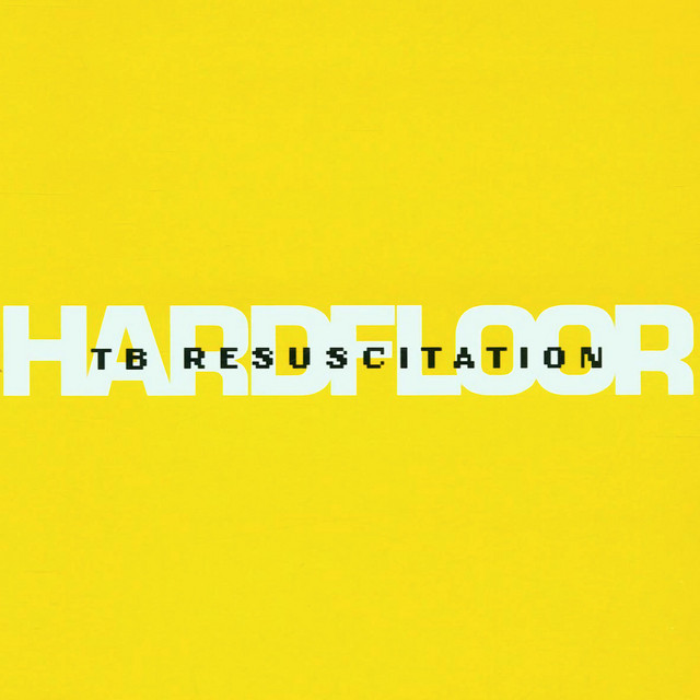 Album cover for TB Resucitation by Hardfloor, featuring yellow dominant palette and typographic composition.
