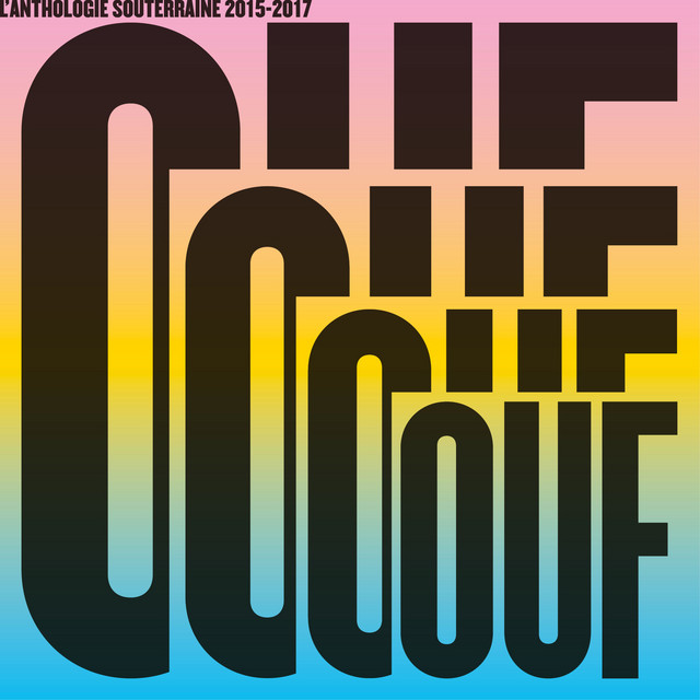 Album cover for OUF L'anthologie Souterraine 2015-2017 by Alligator