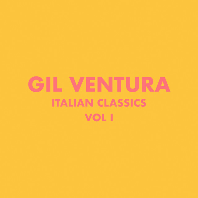 Album cover for Italian Classics: Gil Ventura Collection, Vol. 1 by Gil Ventura