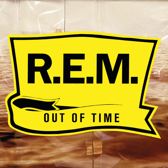 Album cover for Out Of Time (25th Anniversary Edition) by R.E.M.