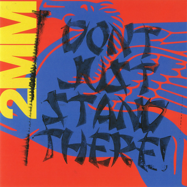 Album cover for 2MM DON’T JUST STAND THERE! by Sideshow