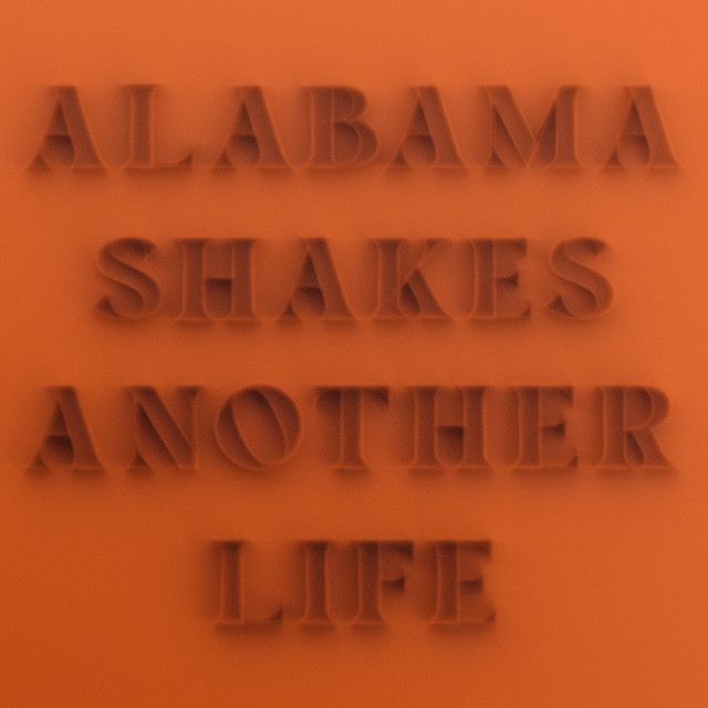 Album cover for Another Life by Alabama Shakes