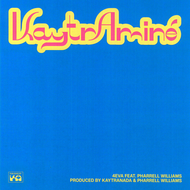 Album cover for 4EVA (feat. Pharrell Williams) by KAYTRAMINÉ, Aminé, KAYTRANADA, Pharrell Williams