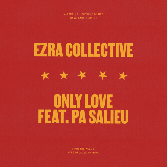 Album cover for Only Love (feat. Pa Salieu) by Ezra Collective, Pa Salieu