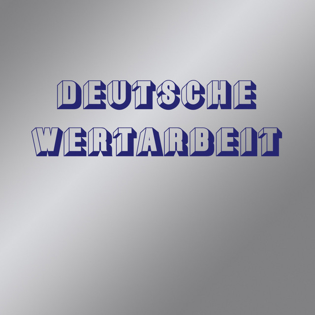 Album cover for Deutsche Wertarbeit by Deutsche Wertarbeit