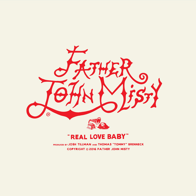 Album cover for Real Love Baby by Father John Misty, featuring white dominant palette and typographic composition.