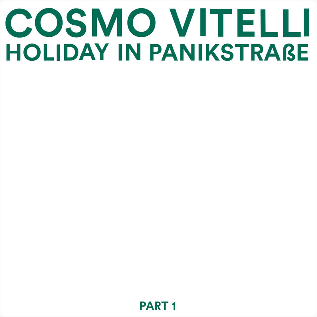 Album cover for Holiday in Panikstrasse, Part 1 by Cosmo Vitelli