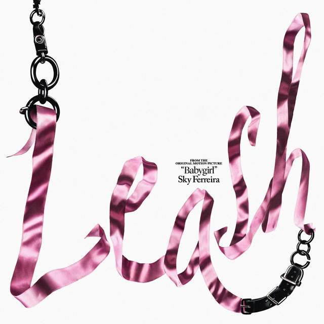 Album cover for Leash (Babygirl Original Soundtrack) by Sky Ferreira