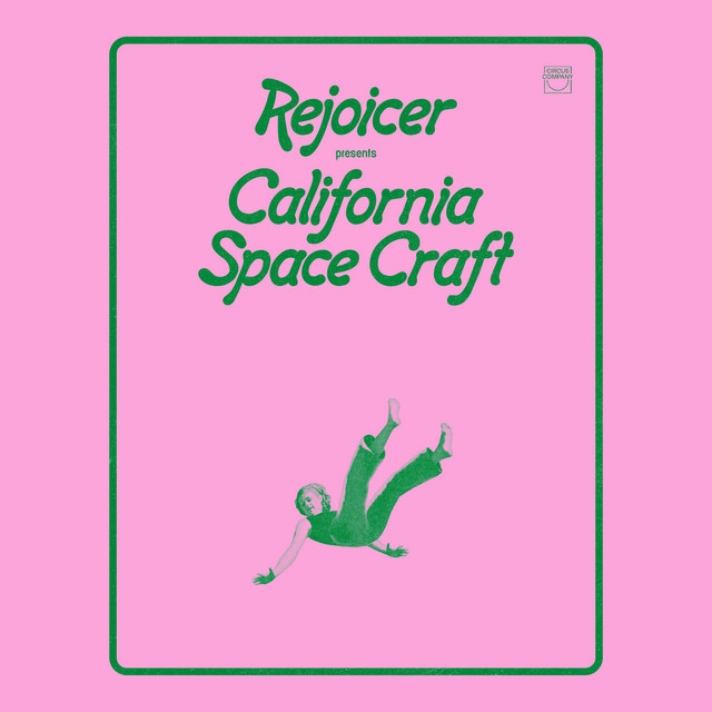 Album cover for California Space Craft by Rejoicer