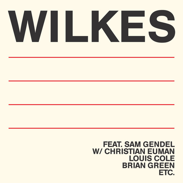 Album cover for WILKES by Sam Wilkes, Brian Green, Kyle Crane, Sam Gendel