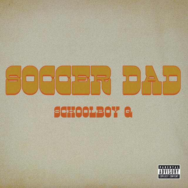 Album cover for Soccer Dad by ScHoolboy Q