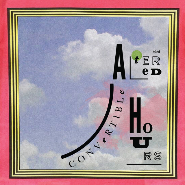 Album cover for Convertible by The Altered Hours