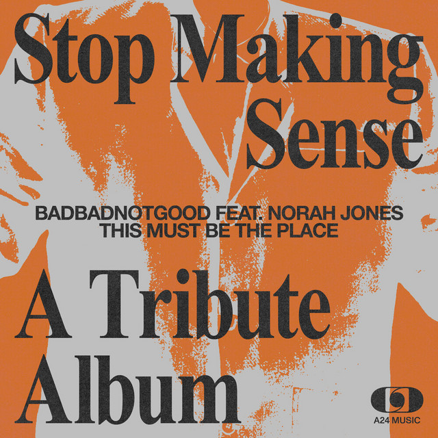 Album cover for This Must Be the Place (Naive Melody) by BADBADNOTGOOD, Norah Jones