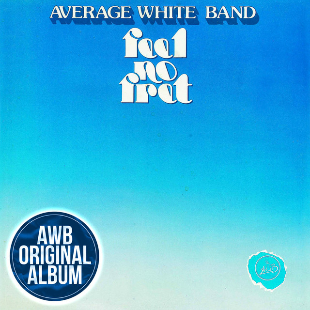 Album cover for Feel No Fret by Average White Band