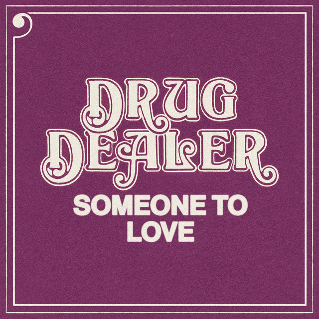 Album cover for Someone to Love by Drugdealer