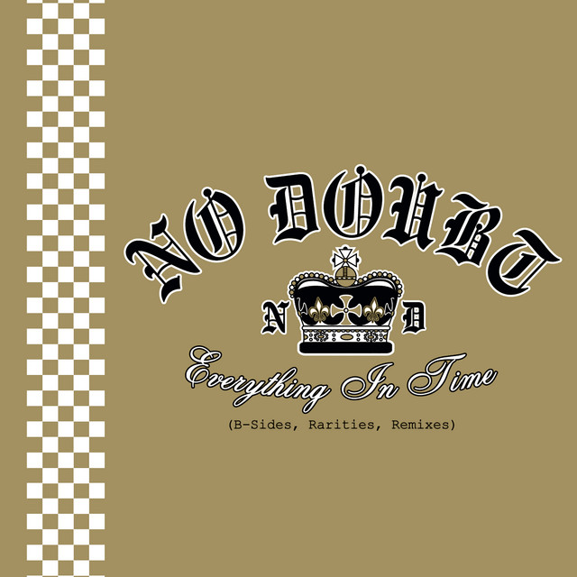 Album cover for Everything In Time (B-Sides, Rarities, Remixes) by No Doubt