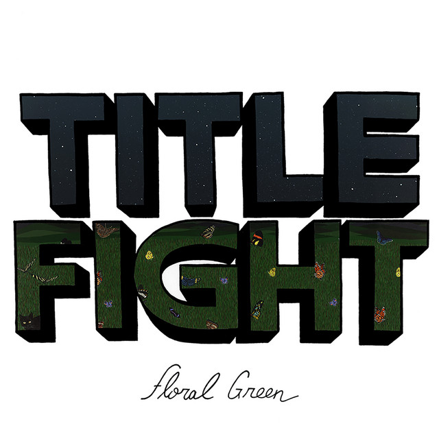Album cover for Floral Green by Title Fight
