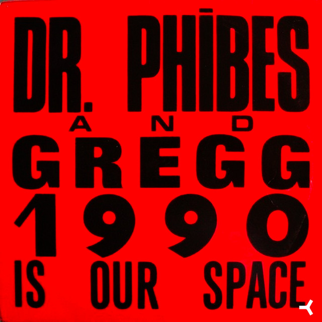 Album cover for 1990 Is Our Space by Dr. Phibes, Gregg