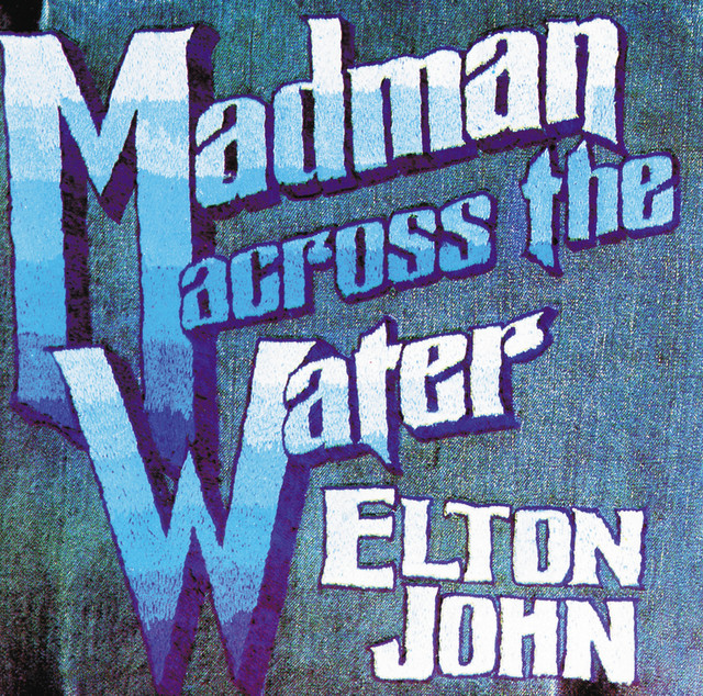 Album cover for Madman Across The Water by Elton John, featuring blue dominant palette and typographic composition.