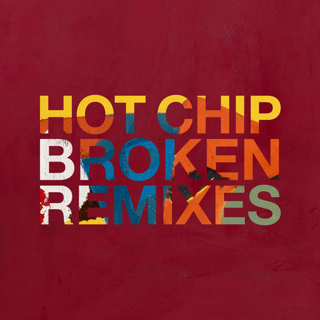 Album cover for Broken (Remixes) by Hot Chip, Jacques Lu Cont