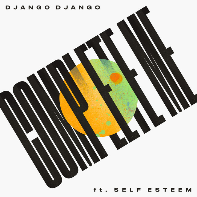 Album cover for Complete Me (feat. Self Esteem) by Django Django, Self Esteem